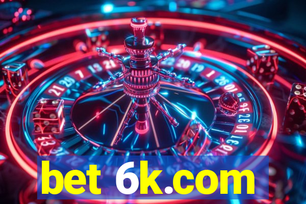 bet 6k.com